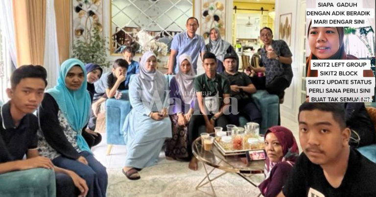 Gaduh Adik Beradik Sampai ‘Left Grup’, Bermasam Muka, Bila Susah, Kembali Pada Keluarga Juga!