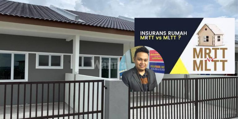 Dapat Selesaikan Baki Hutang, Beli Rumah PENTING Ambil Insuran MRTT Atau MLTT