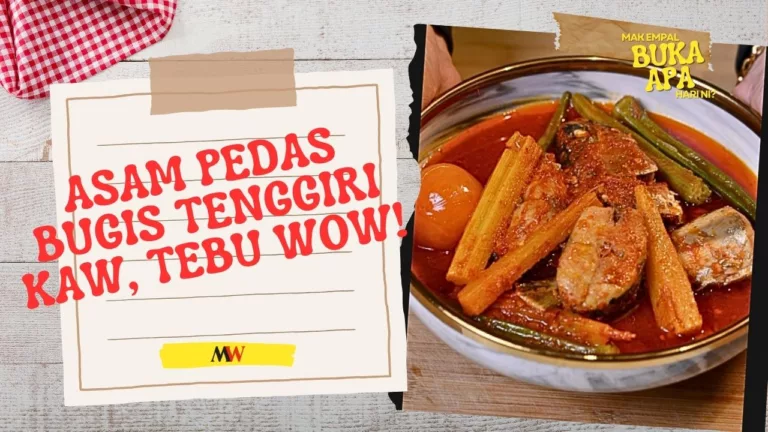 Pembuka Selera Berbuka Puasa Menu Asam Pedas Bugis Tenggiri Kaw Tebu Wow! Kuah Pekat, Masam Pedas