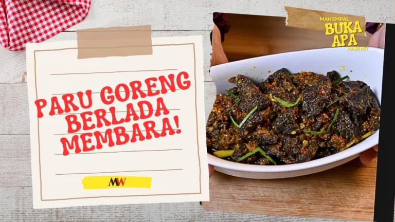 Enaknya Paru Goreng Berlada Membara! Masakan Mak Simple Tapi Sedap, Itulah Keberkatan Anak Ingat Sampai Bila-Bila