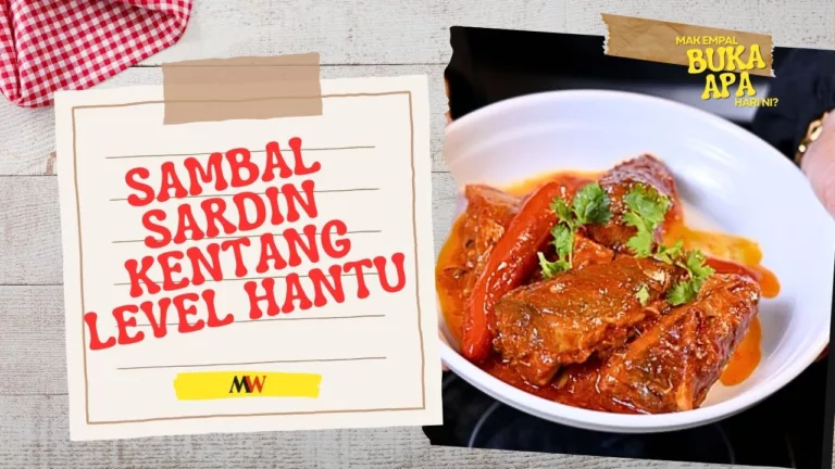 Sambal Sardin Kentang Level Hantu! Menu Wajib Setiap Kali Bulan Ramadan, Seronok Mak-Mak Bila Tengok Anak Makan Bertambah