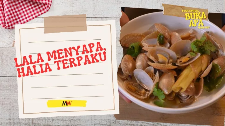 Lala Menyapa, Halia Terpaku! Menu Buat Penggemar Makanan Laut, Ratah Pun Sedap