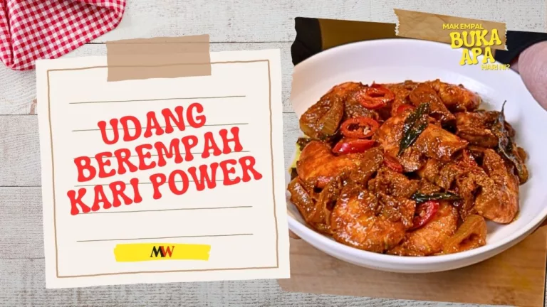 Air Tangan Mak-Mak Tak Pernah Menghampakan, Udang Berempah Kari Power Sekali Makan Terus Teringat Kampung Halaman
