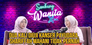 SWX – Dua Kali Diuji Kanser Payudara, Shariffah Mahani Tidak Pernah Hilang Harapan VIDEO : TANYA DOKTOR