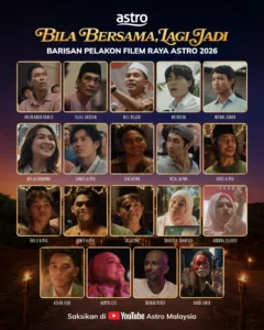 Bila Bersama Lagi Jadi: Filem Raya Astro 2026 Yang Sentuh Hati Tentang Ego, Persahabatan & Makna Sebenar Aidilfitri